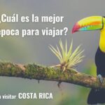 Descubre la Mejor 脡poca para Viajar a Costa Rica: 隆Clima, Precios y Eventos!